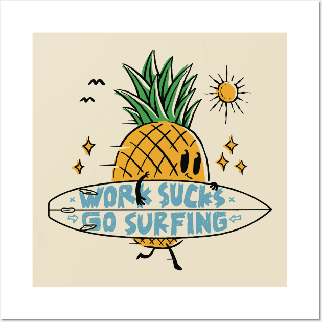 Work Sucks go surfing Wall Art by Mako Design 